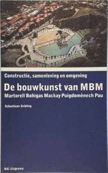 De bouwkunst van mbm 9789072469694 S. Gribling, Verzenden, Zo goed als nieuw, S. Gribling
