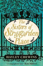 The Sisters of Straygarden Place 9781406397567, Boeken, Verzenden, Gelezen, Hayley Chewins