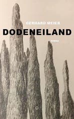 Dodeneiland 9789492313669 Gerhard Meier, Verzenden, Gerhard Meier