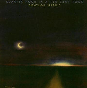 Emmylou Harris - Quarter Moon In A Ten Cent Town, Verzenden