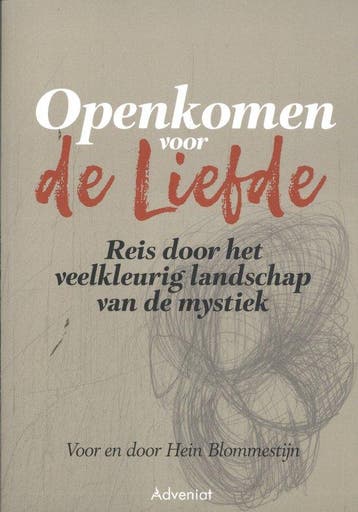 Openkomen voor de liefde 9789493279803, Verzenden