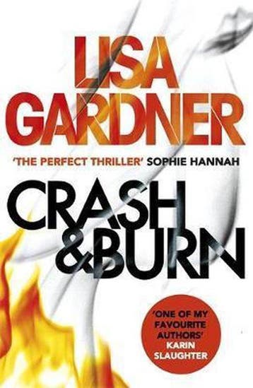 Crash & Burn 9781472220264 Lisa Gardner, Verzenden, Gelezen, Lisa Gardner