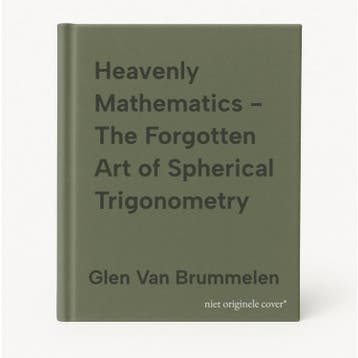 Heavenly Mathematics - The Forgotten Art of Spherical, Verzenden, Gelezen, Glen Van Brummelen