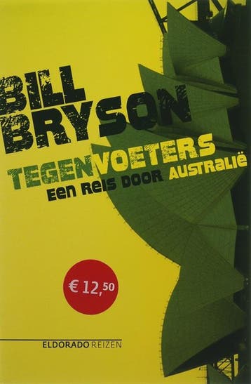 Tegenvoeters / Eldorado 9789047100089 Bill Bryson, Verzenden, Gelezen, Bill Bryson