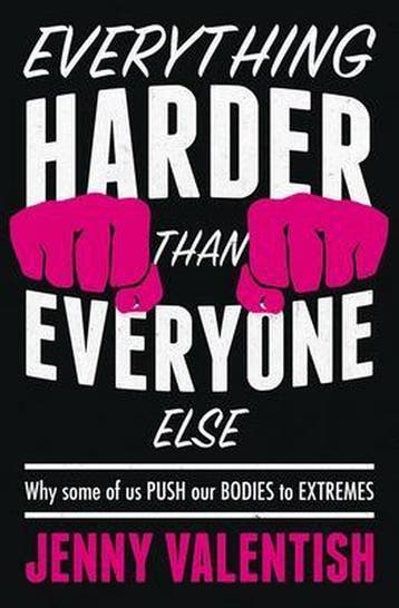 Everything Harder Than Everyone Else 9781526160164, Verzenden, Zo goed als nieuw, Jenny Valentish