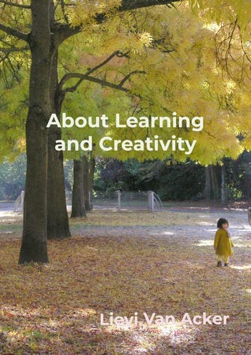 About Learning And Creativity | Lievi Van Acker | Nieuw, Verzenden, Lievi Van Acker