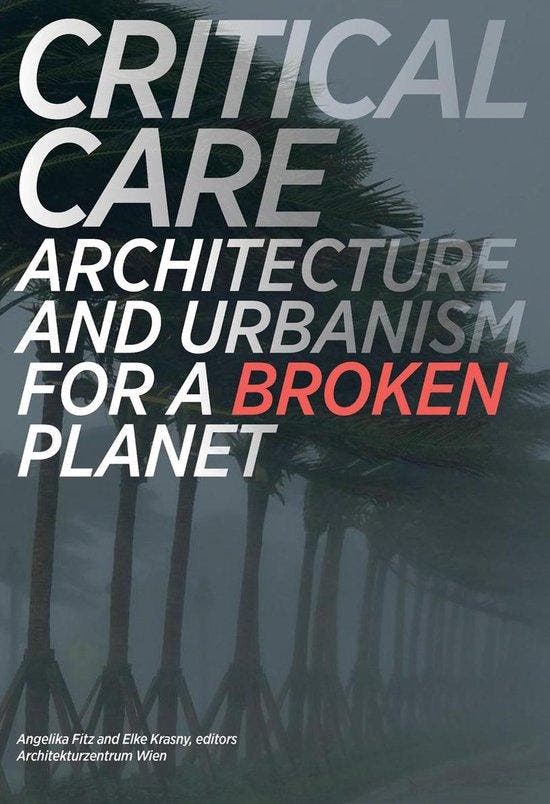 Critical Care – Architecture and Urbanism for a Broken, Livres, Langue | Anglais, Envoi