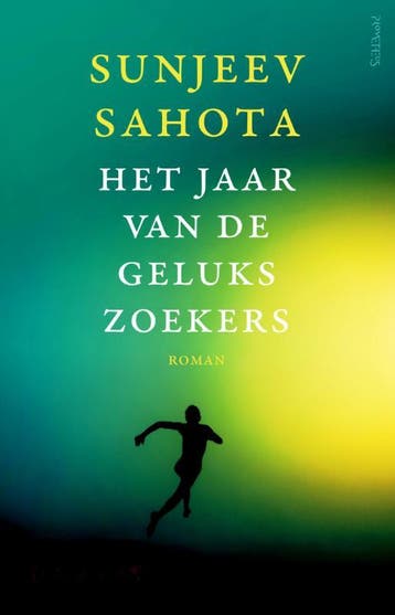 Het jaar van de gelukszoekers 9789044630206 Sunjeev Sahota, Verzenden, Sunjeev Sahota