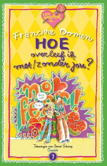 Hoe overleef ik met/zonder jou? / Hoe overleef ik, Verzenden, Gelezen, Francine Oomen