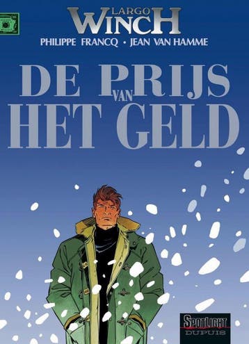 De prijs van het geld / Spotlight Dupuis / Largo Winch / 13, Verzenden, P. Francq