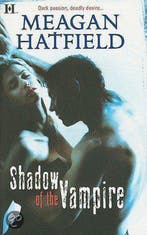 Shadow of the Vampire 9780373775002 Meagan Hatfield, Livres, Verzenden, Meagan Hatfield