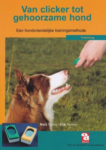 Van clicker tot gehoorzame hond / Over Dieren / 143, Verzenden, Gelezen, M. Dejong