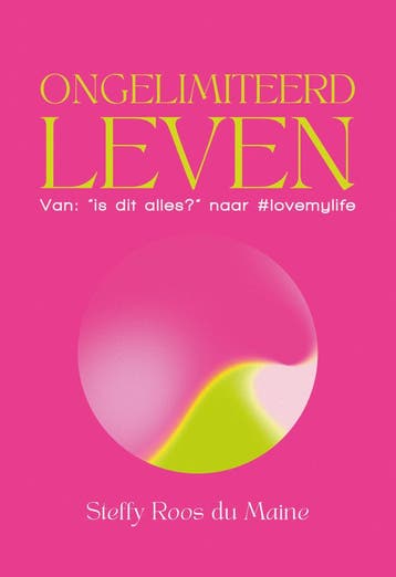Ongelimiteerd leven (9789000386345, Steffy Roos Du Maine), Verzenden