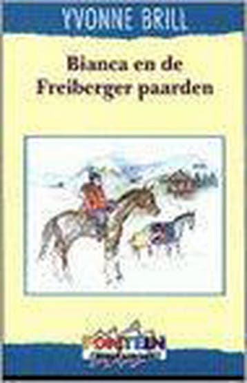 Bianca en de Freiberger paarden / Bianca / 47 9789026114700, Verzenden, Zo goed als nieuw, Yvonne Brill