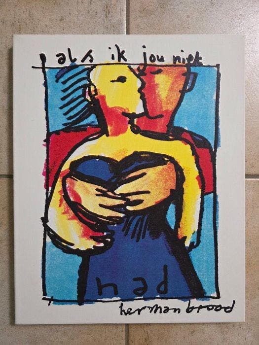 Herman Brood (1946-2001) - Als ik jou niet had, Antiek en Kunst, Antiek | Overige Antiek
