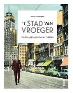 t Stad van vroeger 9789460582868 Tanguy Ottomer, Boeken, Verzenden, Zo goed als nieuw, Tanguy Ottomer