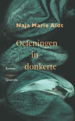 Oefeningen in donkerte 9789025317676 Naja Marie Aidt, Verzenden, Gelezen, Naja Marie Aidt