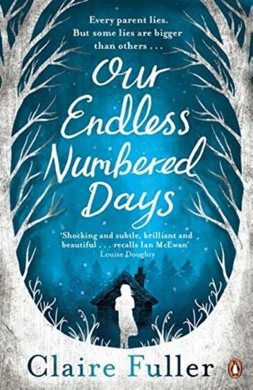 Our Endless Numbered Days 9780241003947 Claire Fuller, Verzenden, Zo goed als nieuw, Claire Fuller