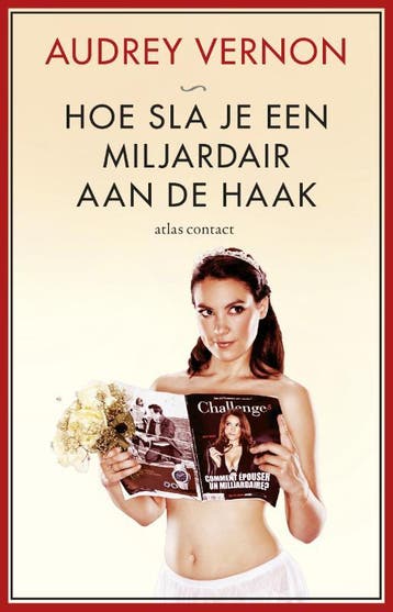 Hoe sla je een miljardair aan de haak 9789045030722, Verzenden, Audrey Vernon