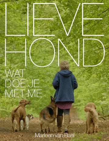 Lieve hond 9789493160279 Marleen van Baal, Verzenden, Marleen van Baal