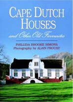 Cape Dutch Houses & Other Old Favourites 9781874950479, Verzenden, Gelezen, Phillida Simons