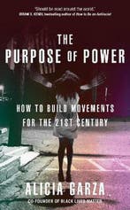 The Purpose of Power 9780857527677 Alicia Garza, Verzenden, Alicia Garza