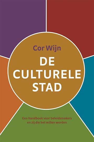 De culturele stad 9789079812004 Cor Wijn, Verzenden, Zo goed als nieuw, Cor Wijn