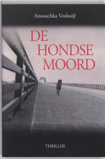 De hondse moord 9789081325219 A.M.L. Voskuijl, Verzenden, A.M.L. Voskuijl