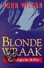 BLONDE WRAAK 9789022524190 John Wilson, Boeken, Verzenden, Gelezen, John Wilson