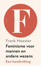 Feminisme voor mannen en andere wezens (9789025911317), Verzenden, Nieuw