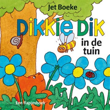 In de tuin / Dikkie Dik 9789025749934 Jet Boeke, Verzenden, Zo goed als nieuw, Jet Boeke