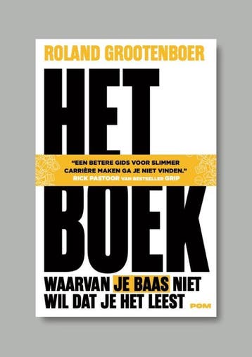 Het boek waarvan je baas niet wil dat je het leest, Verzenden, Roland Grootenboer