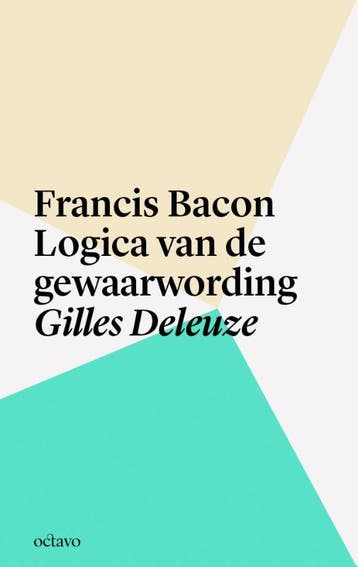 Francis Bacon / Octavo publicaties / 11 9789490334086, Verzenden, Zo goed als nieuw, Gilles Deleuze