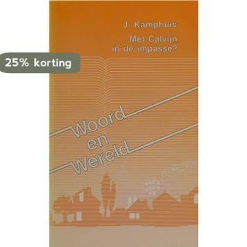 Met calvijn in de impasse 10 9789050460118 Kamphuis, Verzenden, Kamphuis