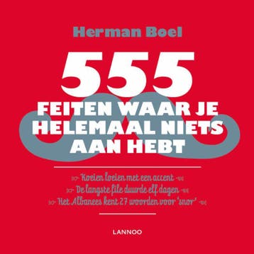 555 feiten waar je helemaal niets aan hebt 9789401415149, Verzenden, Gelezen, Herman Boel