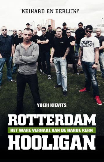 Rotterdam hooligan 9789089752666 Yoeri Kievits, Verzenden, Yoeri Kievits
