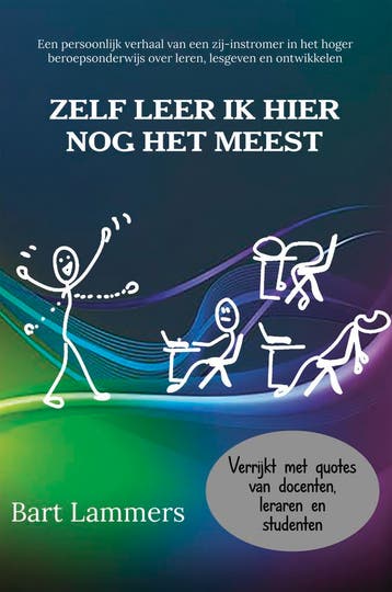 Zelf leer ik hier nog het meest 9789462667754 Bart Lammers, Verzenden, Bart Lammers