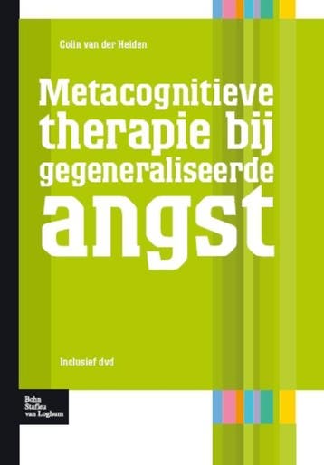 metacognitieve therapie bij gegeneraliseerde angst /, Verzenden, Gelezen, Colin van der Heiden