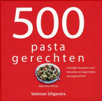 500 pasta gerechten 9789048308491 Valentina Sforza, Verzenden, Valentina Sforza