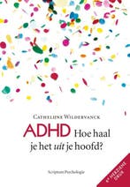 ADHD / Scriptum psychologie 9789055942770, Boeken, Verzenden, Zo goed als nieuw, Cathelijne Wildervanck
