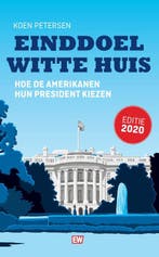 Einddoel Witte Huis / Elseviers Amerikaanse bibliotheek / 14, Verzenden, Koen Petersen