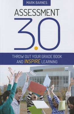 Assessment 3.0: Throw Out Your Grade Book And Inspire Learni, Verzenden