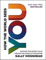 How The World Sees You Discover Your Hig 9780062230690, Verzenden, Gelezen, Sally Hogshead