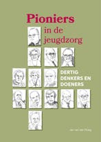 Pioniers in de jeugdzorg 9789085601302 Jan van der Ploeg, Verzenden, Jan van der Ploeg