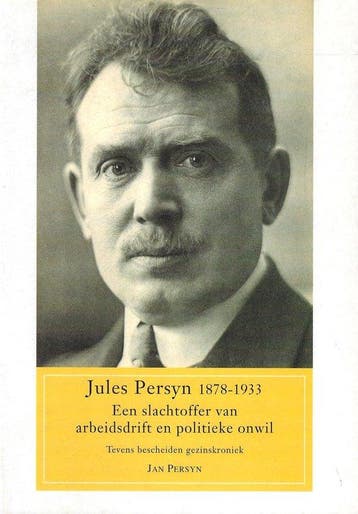 Jules Persyn 1878-1933 9789080645110 J. Persyn, Verzenden, Zo goed als nieuw, J. Persyn