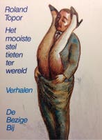 Het mooiste stel tieten ter wereld 9789023409908 Topor, Verzenden, Gelezen, Topor