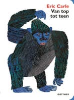 Van top tot teen / Gottmer-prentenboek 9789025767969, Verzenden, Eric Carle