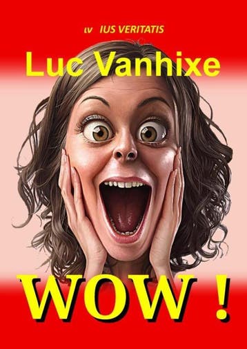 WOW ! 9789403814889 Luc Vanhixe, Verzenden, Gelezen, Luc Vanhixe