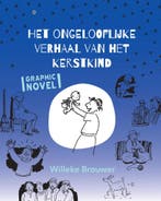 Het ongelooflijke verhaal van het kerstkind 9789033833786, Verzenden, Willeke Brouwer