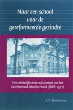 Naar een school voor de gereformeerde gezindte /, Verzenden, A.C. Rosendaal